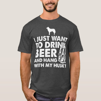 Ich Wollte nur, Bier zu trinken und mit meinem Hus T-Shirt