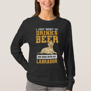 Ich Wollte nur, Bier zu trinken und mit meinem Lab T-Shirt