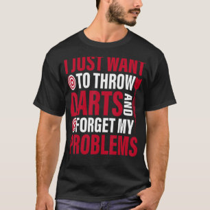 Ich Wollte nur, Darts Dart Throwing Player zu werf T-Shirt