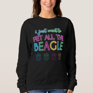 Ich Wollte nur, den ganzen Beagle Hund zu pflücken Sweatshirt