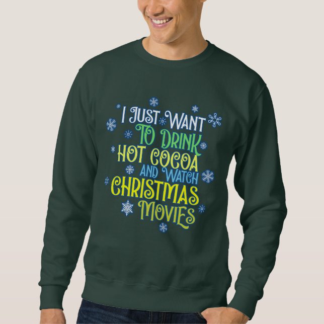 Ich wollte nur hässlichen Weihnachtspulli Sweatshi Sweatshirt (Vorderseite)