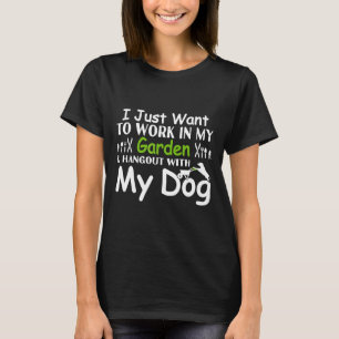 Ich Wollte nur, in meinem Garten zu arbeiten Amp H T-Shirt