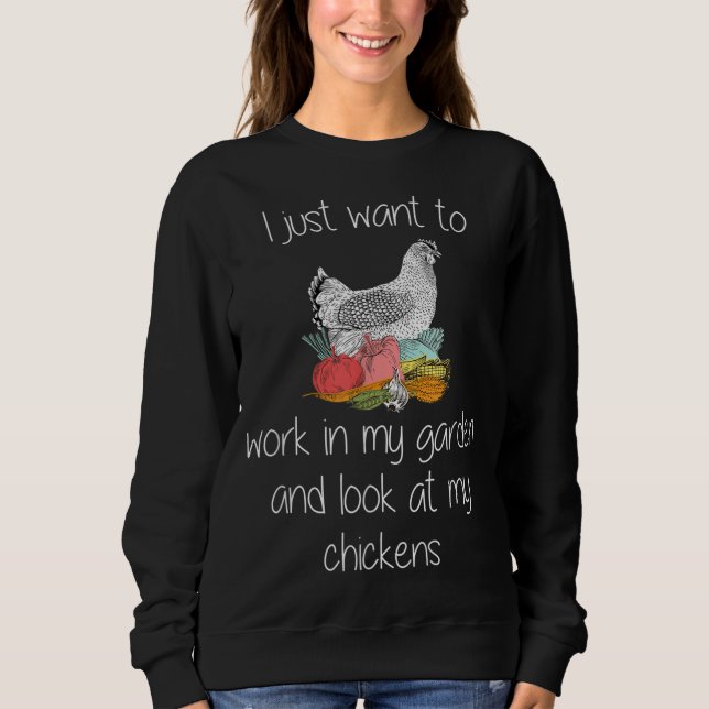 Ich Wollte nur, in meinem Garten zu arbeiten und m Sweatshirt (Vorderseite)