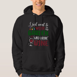 Ich Wollte nur, in meinem Garten zu arbeiten und W Hoodie