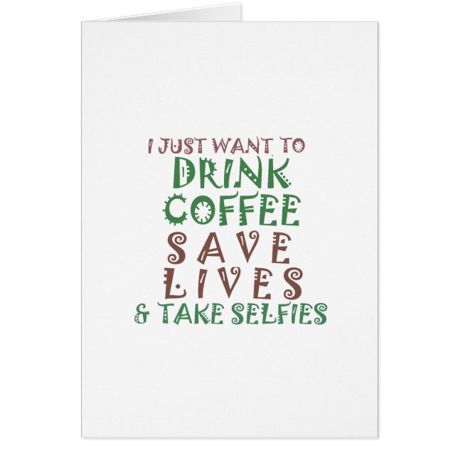 Ich wollte nur, Kaffee Retten Leben und nehmen Sie (Vorne)