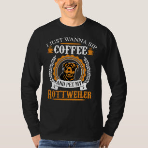 Ich wollte nur Kaffee trinken und meinen Rottweile T-Shirt
