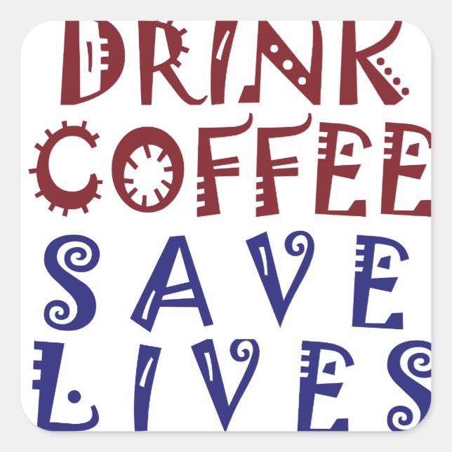 Ich wollte nur, Kaffee zu trinken Rette Leben Quadratischer Aufkleber (Vorderseite)