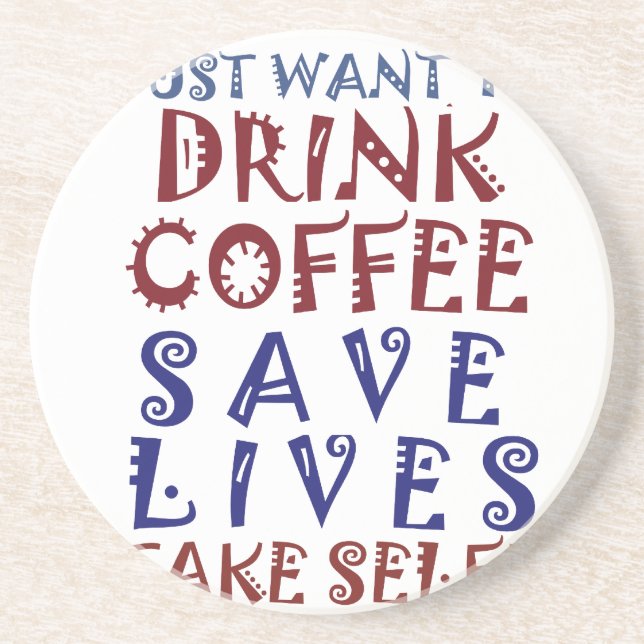 Ich wollte nur, Kaffee zu trinken Rette Leben Untersetzer (Vorne)