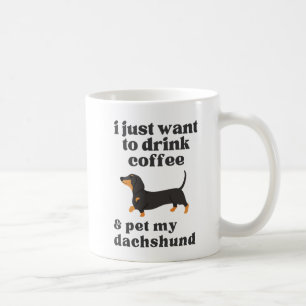 Ich wollte nur, Kaffee zu trinken und meine Dackel Kaffeetasse