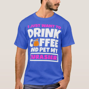 Ich wollte nur Kaffee zu trinken und meinen Eurasi T-Shirt