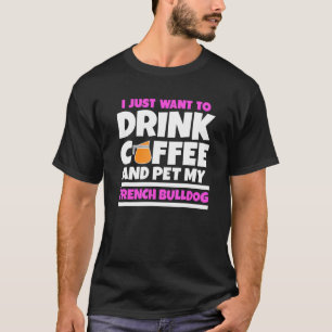 Ich Wollte nur, Kaffee zu trinken und meinen franz T-Shirt
