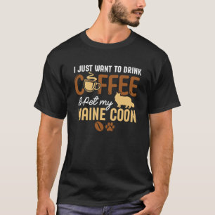 Ich Wollte nur, Kaffee zu trinken und meinen Haupt T-Shirt