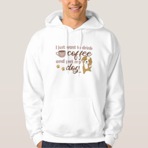 Ich Wollte nur, Kaffee zu trinken und meinen Hund Hoodie