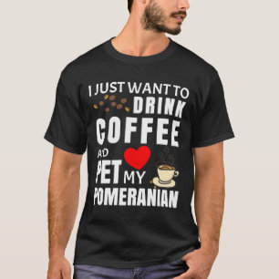 Ich Wollte nur, Kaffee zu trinken und meinen Spitz T-Shirt