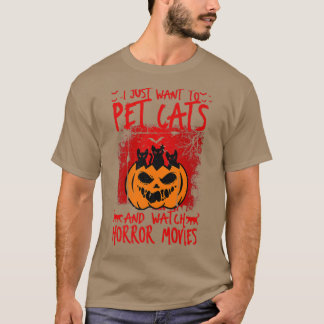 Ich Wollte nur, Katzen sehen Horror Filme Beängsti T-Shirt