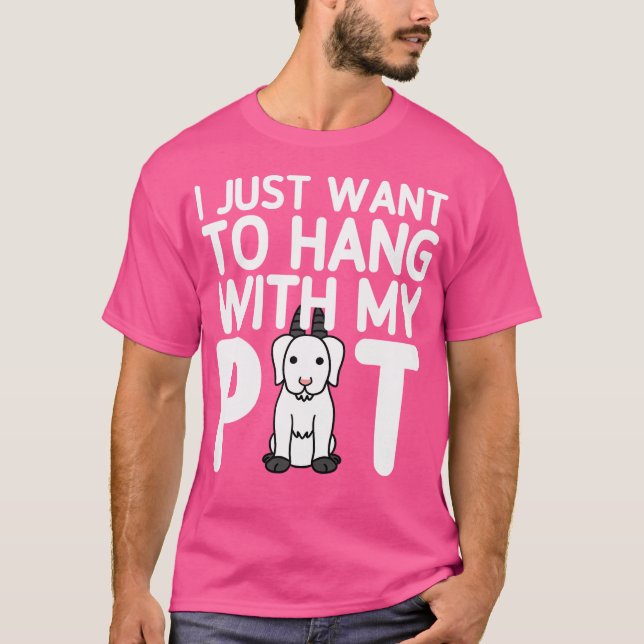 Ich Wollte nur, mit meinem Haustier zu hängen T-Shirt (Vorderseite)