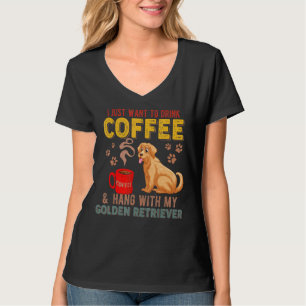Ich Wollte nur, mit meiner Goldenen Rück Kaffee zu T-Shirt
