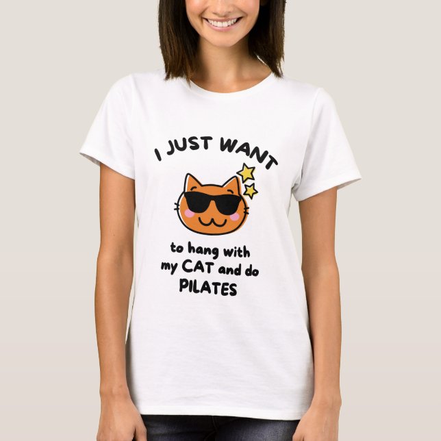 Ich wollte nur, mit meiner Katze zu hängen und Pil T-Shirt (Vorderseite)