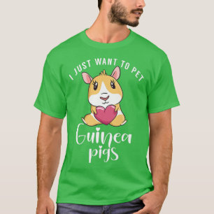 Ich wollte nur, Niedliche Guinea Pig T-Shirt