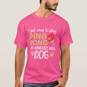 Ich Wollte nur, Ping Pong zu spielen und mit meine T-Shirt
