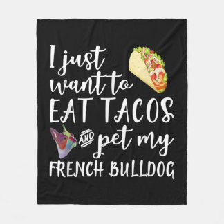 Ich Wollte nur, Tacos zu essen und meinen französi Fleecedecke