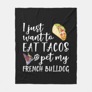 Ich Wollte nur, Tacos zu essen und meinen französi Fleecedecke