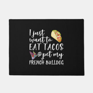Ich Wollte nur, Tacos zu essen und meinen französi Fußmatte