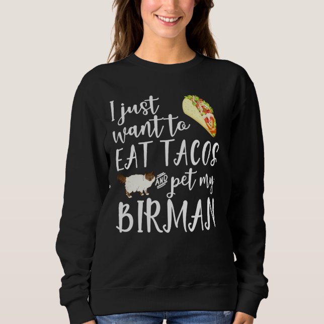 Ich Wollte nur, Tacos zu essen und meinen Geburtst Sweatshirt (Vorderseite)
