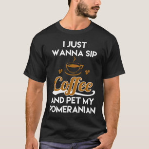 Ich Wollte nur, um Kaffee zu trinken Amp Pet meine T-Shirt