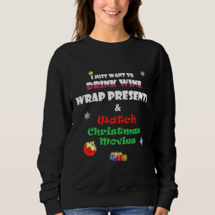 Ich Wollte nur, um Weinweinpräsente zu trinken. Sweatshirt