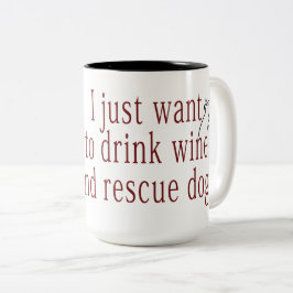 Ich Wollte nur, Wein und Rettungshunde zu trinken Zweifarbige Tasse