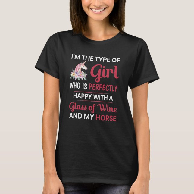 Ich Wollte nur, Wein zu trinken und mein Pferd zu  T-Shirt (Vorderseite)