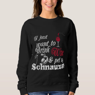 Ich Wollte nur Wein zu trinken und meinen Schnauze Sweatshirt