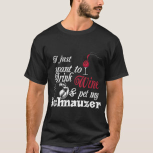 Ich Wollte nur Wein zu trinken und meinen Schnauze T-Shirt