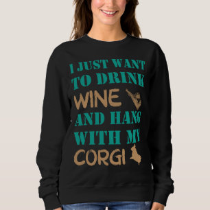 Ich Wollte nur, Wein zu trinken und mit meinem Cor Sweatshirt