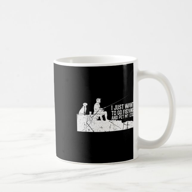 Ich Wollte nur, zu fischen und meinen Hund zu fütt Kaffeetasse (Rechts)