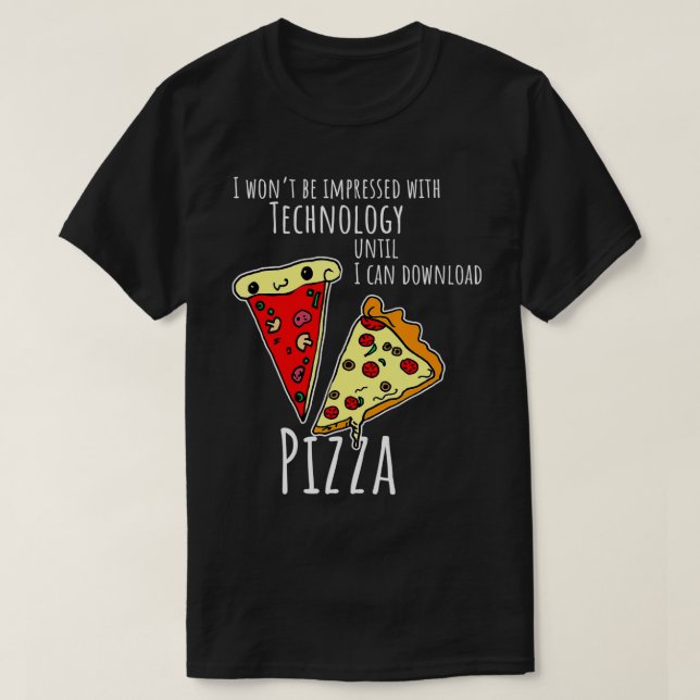 Ich wollte Pizza herunterzuladen T-Shirt (Design vorne)