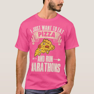 Ich Wollte, Pizza zu essen und Marathons Pizza Lov T-Shirt