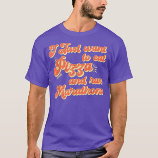 Ich Wollte, Pizza zu essen und Marathons Pizza Lov T-Shirt