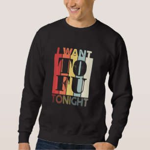 Ich Wollte Tofu heute Abend Vegan vegetarische Ret Sweatshirt