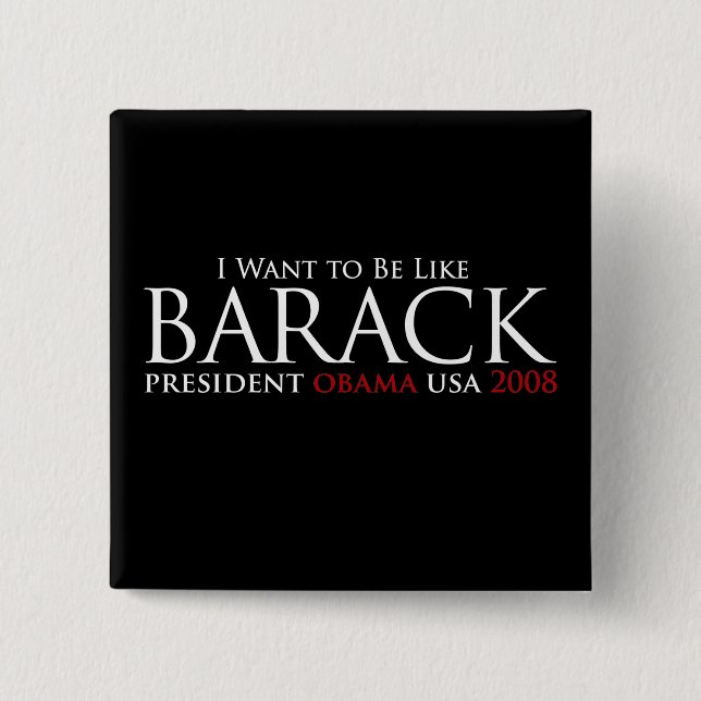Ich Wollte, wie Barack-Taste zu sein Button (Vorderseite)