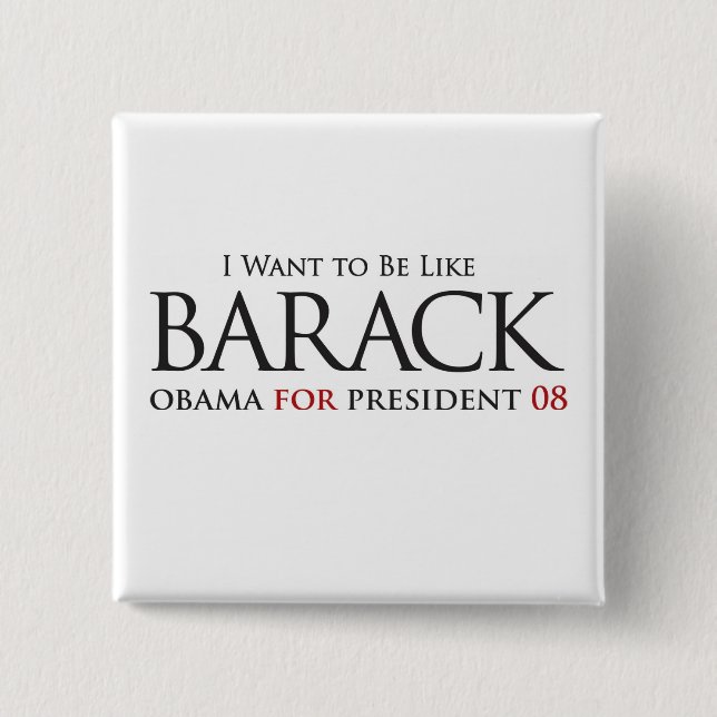 Ich Wollte wie Barack zu sein - Button (Vorderseite)
