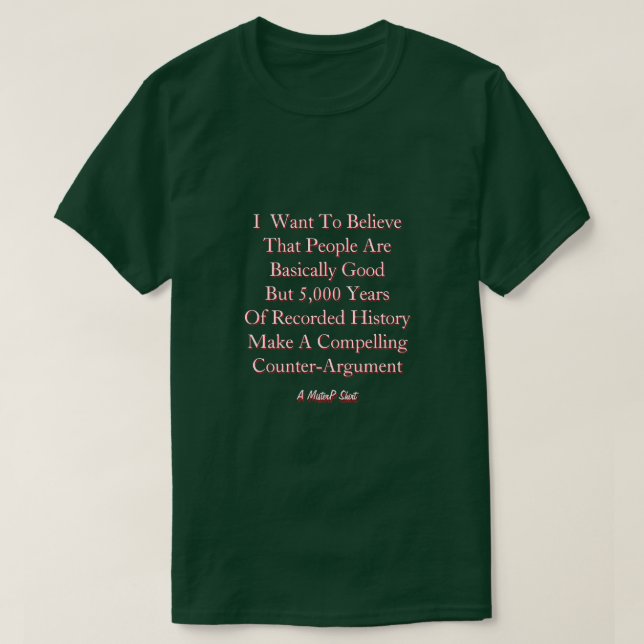 Ich Wollte zu glauben... Ein MisterP-Shirt T-Shirt (Design vorne)