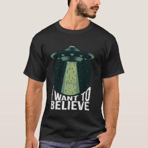 Ich Wollte zu glauben, Funny Alien Space Green UFO T-Shirt