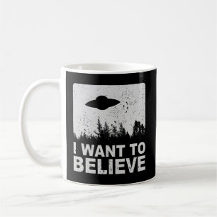 Ich Wollte zu glauben, ich Außerirdischen Ufo Area Kaffeetasse