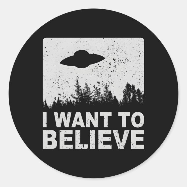 Ich Wollte zu glauben, ich Außerirdischen Ufo Area Runder Aufkleber (Vorderseite)