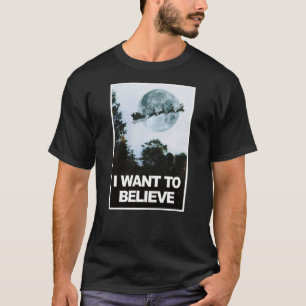 Ich wollte zu glauben, in Santa T-Shirt