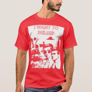 Ich Wollte zu glauben T-Shirt