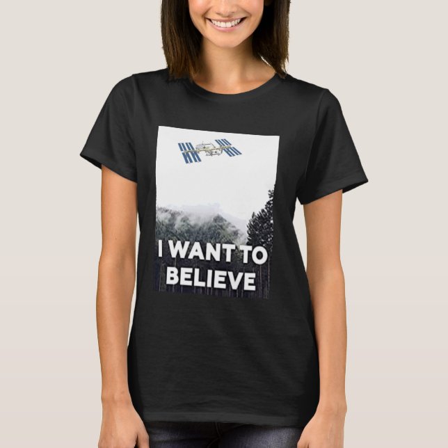 Ich Wollte zu glauben, UFO, Roswell, ISS, flache E T-Shirt (Vorderseite)