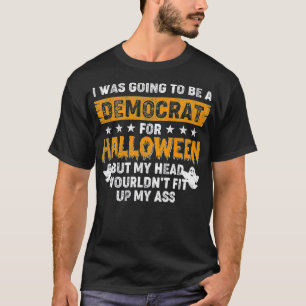 Ich wollte zu Halloween Demokrat sein (1) T-Shirt